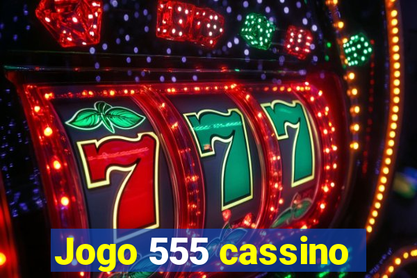 Jogo 555 cassino